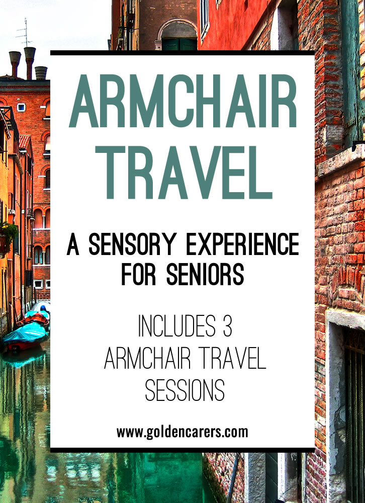 Armchair Travel takes people to faraway places without leaving home. It provides a sensory experience and the opportunity to learn about exotic lands and important past events in a meaningful manner. This is a wonderful activity for seniors living in nursing homes and suitable for people with dementia.