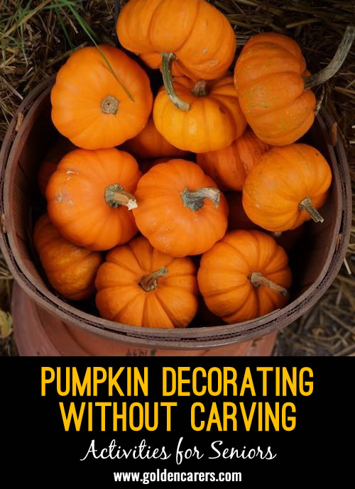‘Tis the season for pumpkins and gourds galore. Brighten up your community, and enjoy some creative time with residents, by hosting multiple pumpkin decorating workshops. 