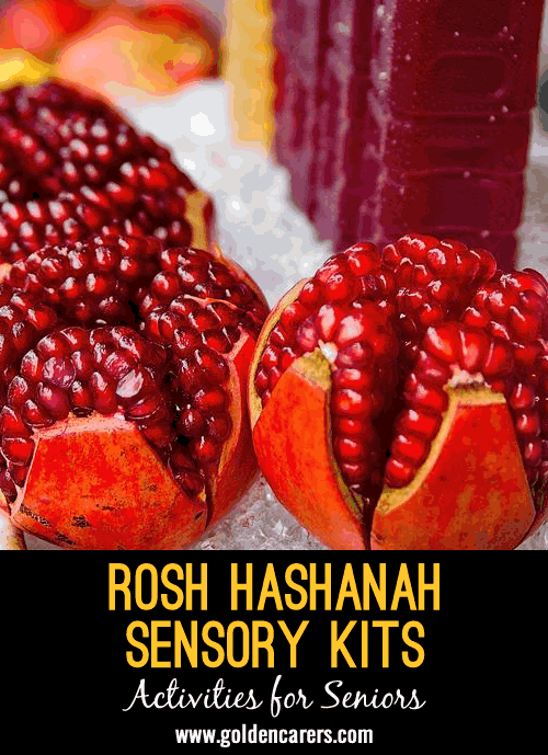 Honor residents of Jewish background and faith by putting together a sensory kit based on Rosh Hashanah traditions.