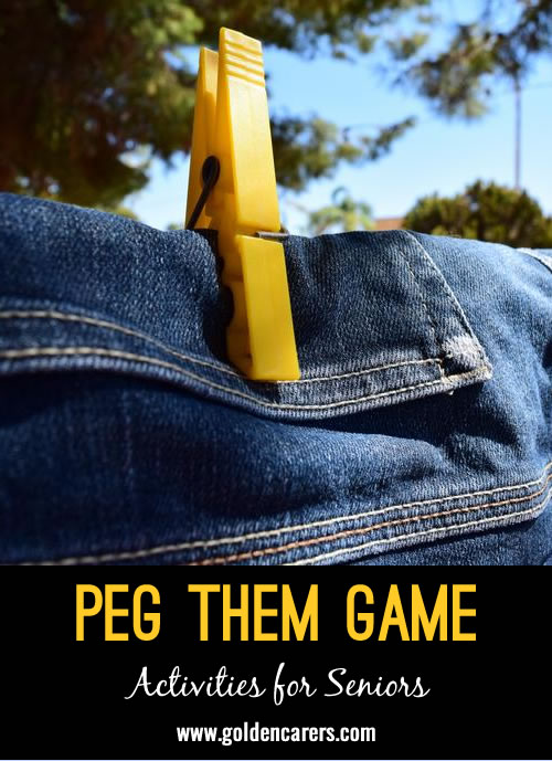 One person is the ‘peggar’. He/she goes around to an unsuspecting person and gently hangs the peg on their clothes, jackets or hair. This game may last a few hours or all day and it’s much more fun when people lose the game!