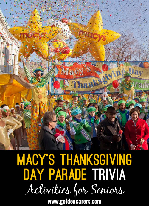 The Macy’s Thanksgiving Day Parade is a Thanksgiving tradition throughout America. You may even remember watching it as a child while family cooked and prepared for the big feast later in the day. Or, you may still watch it now while sipping your coffee and putting the turkey in the oven.