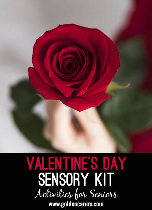 February is a great month to celebrate love in all its forms. While your calendar may be full of love song socials and Valentine making craft projects, you can also bring a bit of love into your 1:1 visits or small sensory stimulation groups. 