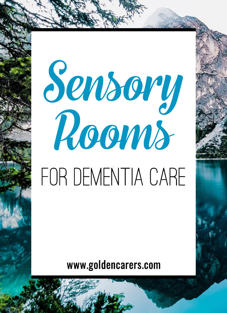 People living with dementia can benefit greatly from exposure to soothing and sensory environments. 