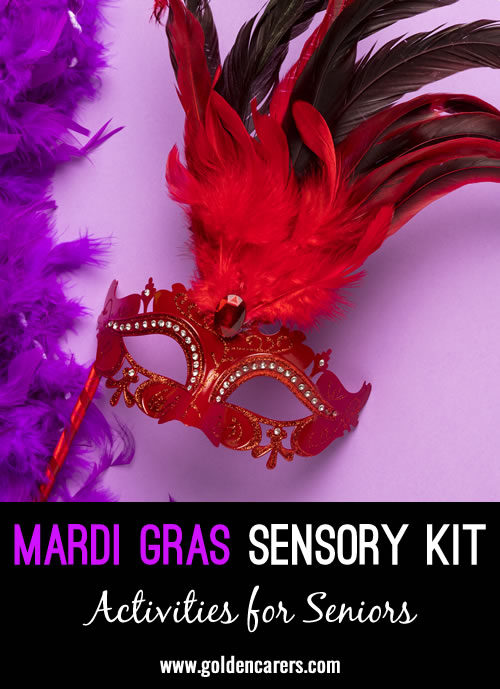 Mardi Gras is a colorful and joyous celebration, making it perfect for a sensory experience for your small group or individual interaction. Remember, choose items from at least two sensory categories to use during your time.