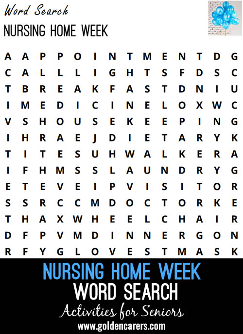 Hand these out to residents and staff during nursing home week. Whoever completes them can receive a small prize!
