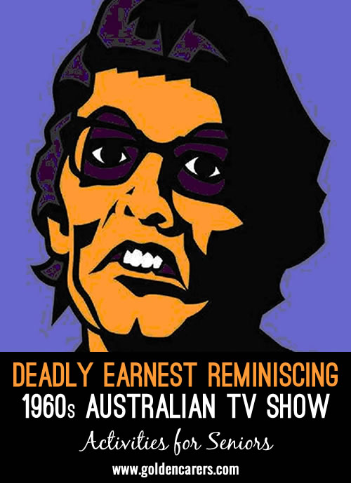 Deadly Earnest was a late-night horror host active on Australian television in the 60s.