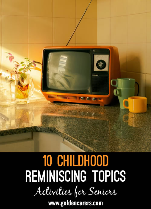 10 Childhood Reminiscing Topics