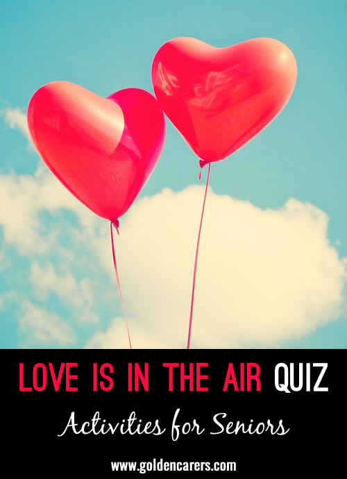 Here is a love-themed quiz to enjoy!