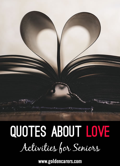 Here are some famous quotes about love!