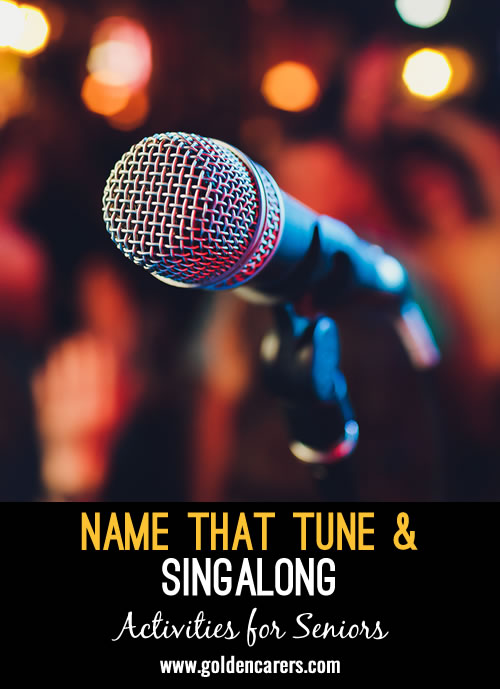 Name the tune, then enjoy a singalong!