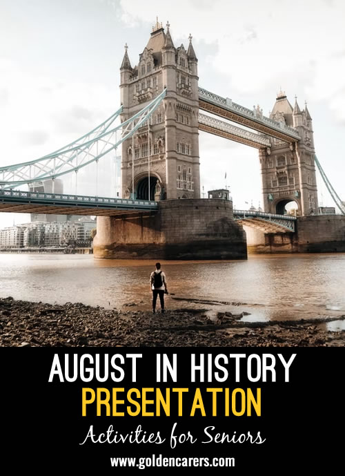Here is a dynamic slideshow version of the presentation based on This Day in History- August. Encourage conversation and reminiscing as you go through it.