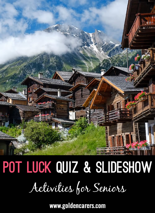 Here is a pot luck quiz best enjoyed as a slideshow!