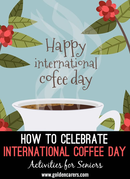 Celebrate the most (or second most) popular drink in the world! Discuss its roots and history and share a cup of coffee with your friends.