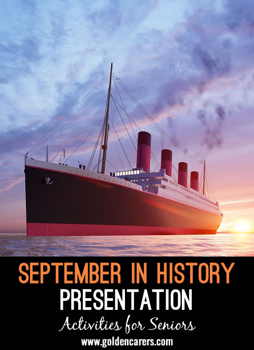 Here is a dynamic slideshow version of the presentation based on This Day in History - September. Encourage conversation and reminiscing as you go through it.