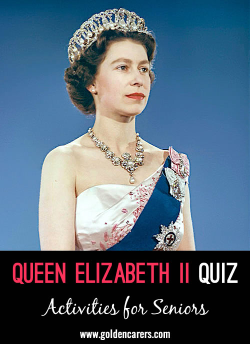 Here is a quiz about Queen Elizabeth II to share.