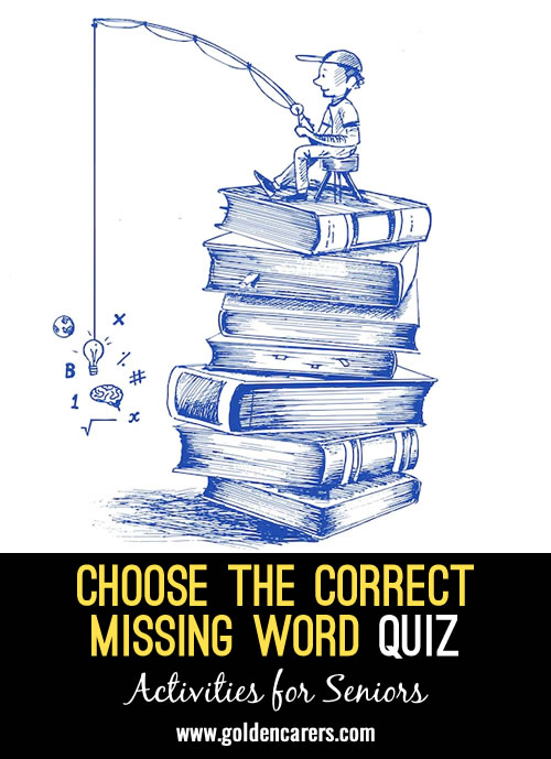 Choose the correct missing word - all the missing words are homophones  -  same pronounciation, different meaning.                