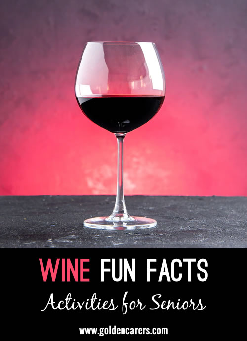 Here are some fascinating facts about wine!