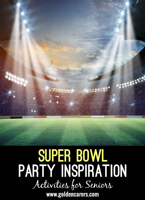 No matter if your community’s favorite football team is playing or not, you can add some excitement to your activity calendar by hosting a Super Bowl Sensation party.