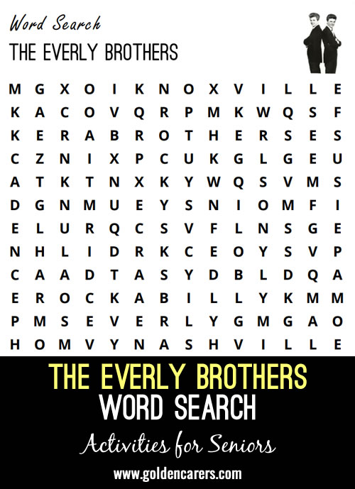 Here is an Everly Brothers- themed word search to enjoy!