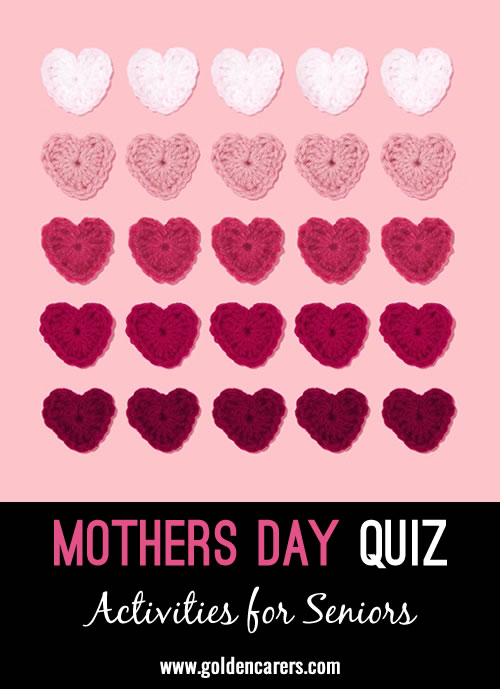 Here's another quiz to enjoy on Mother's Day.