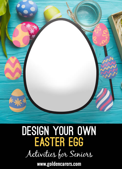 Have fun designing and coloring your own Easter egg!