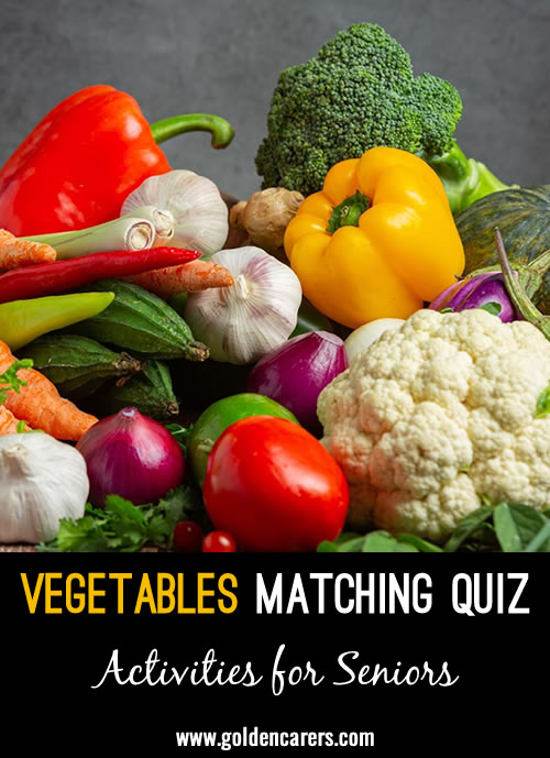 Match the vegetables to the description - quick quiz!