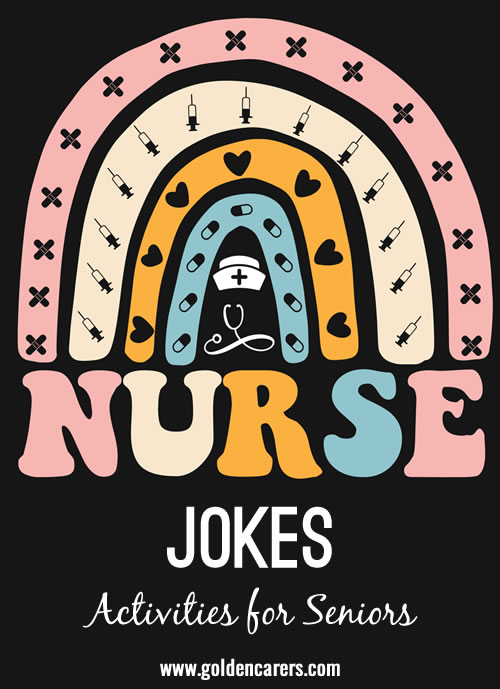 Here are some cute and funny jokes about nurses to share!