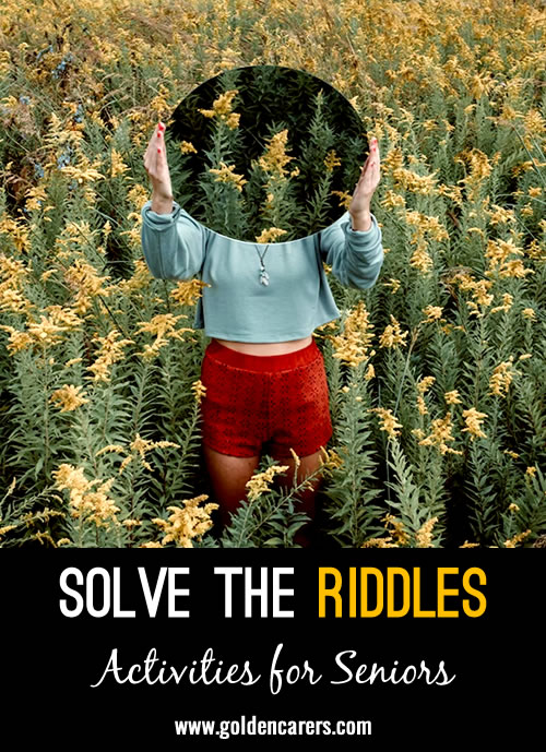 Put your brainpower to work and solve these mind-bending riddles!