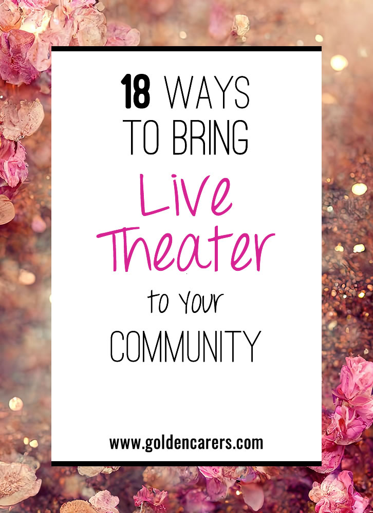 There’s something magical about live theater that can leave you feeling inspired and emotional. It can bring out the creative side of almost anyone. Let's explore practical ways to bring this vibrant art form into our communities. 