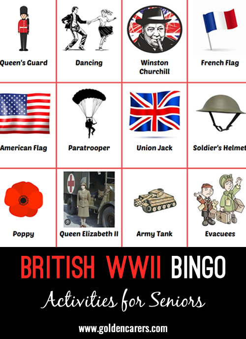 Try this British-based bingo game any time, but it is especially ideal for Remembrance Day, D-Day, or VE Day.