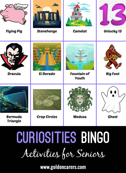 A bingo game of curious events, myths, legends, and unsolved mysteries. 