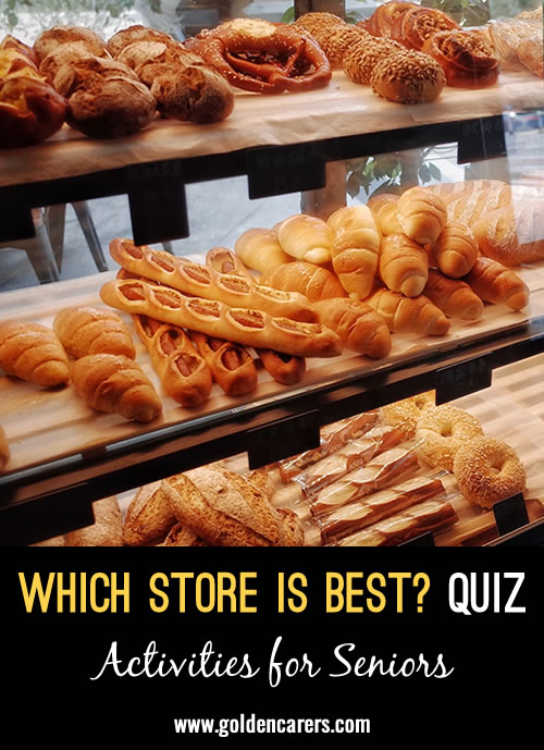 Which store is BEST? Some answers may differ. Quick 10-minute quiz!