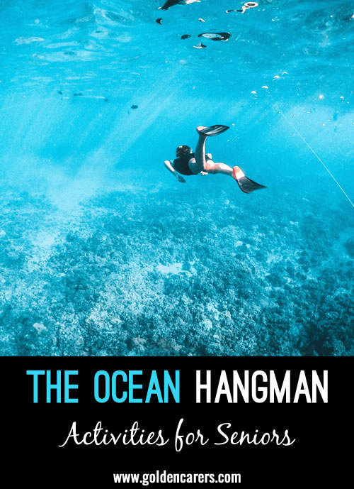 Here is an ocean-themed hangman game to enjoy!