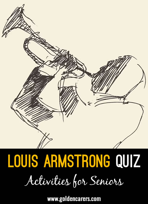 Here is a Louis Armstrong-themed quiz to enjoy!