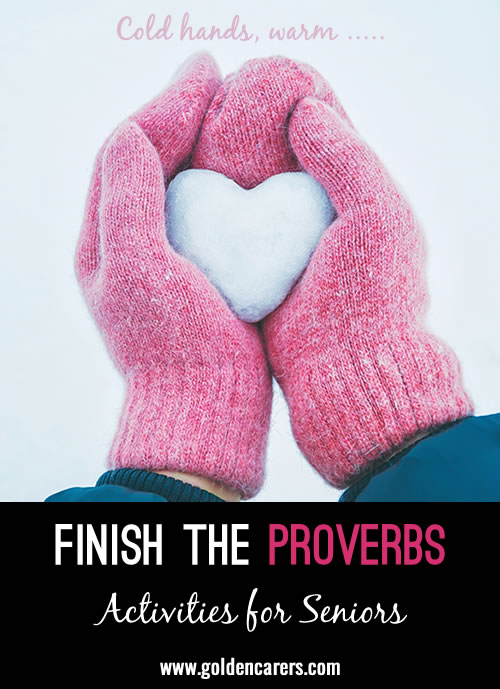 Can you finish these  proverbs? A fun quick-fire quiz for seniors.