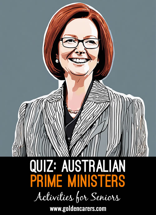 Australian Prime Ministers quiz - great to reminisce & test your knowledge.
