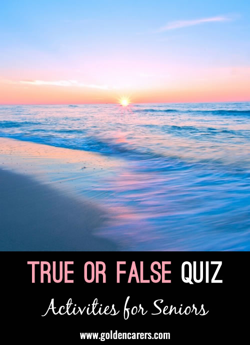 Here is another true or false quiz to enjoy!