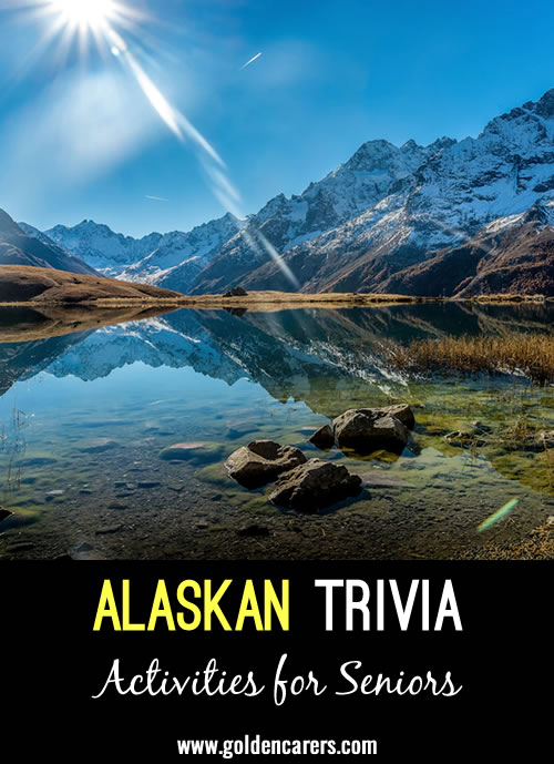 Here are some fascinating tidbits of Alaskan trivia!