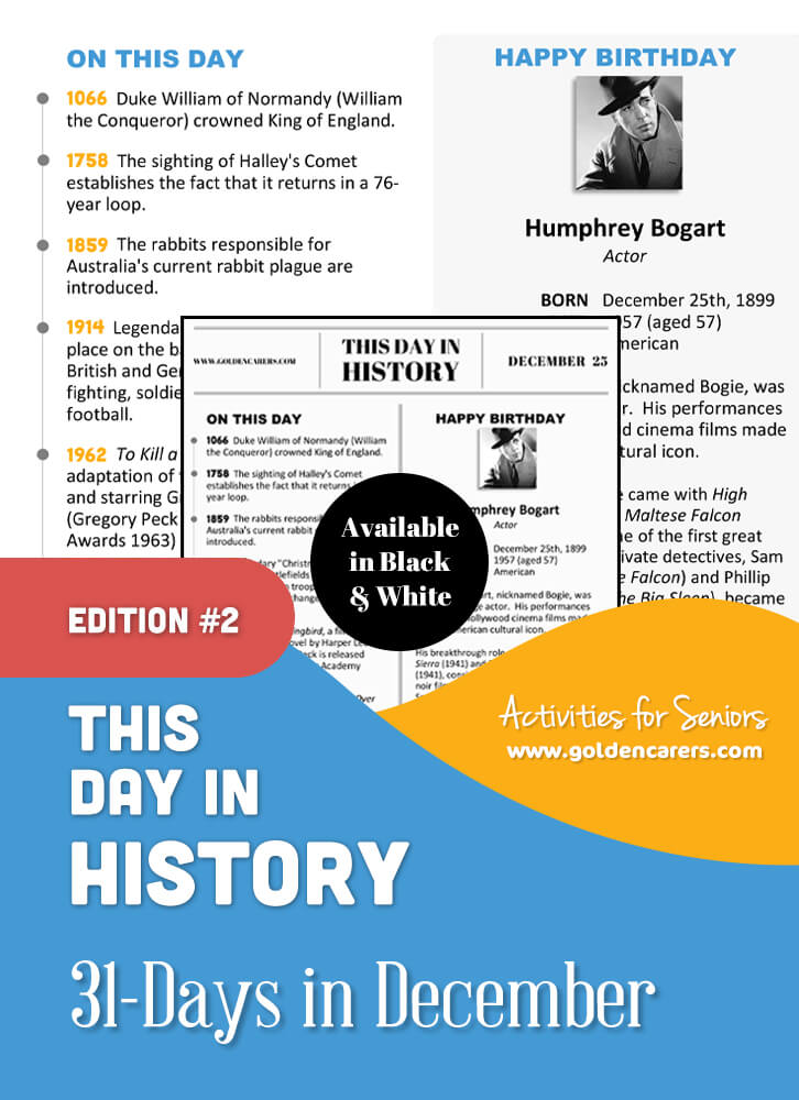 A reminiscing magazine for every day in December!  Enjoy a full page of information about every day of the year, including important historical events, short bios, jokes, quotes, and fun brain teasers.