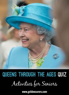 Queens Through the Ages Quiz