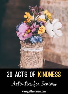 20 Acts of Kindness to Bestow Upon Your Residents