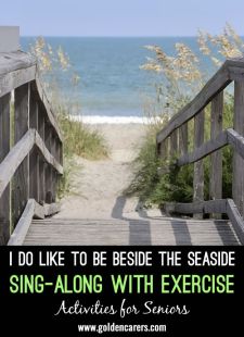 I Do Like to Be Beside the Seaside Sing-Along with Exercise