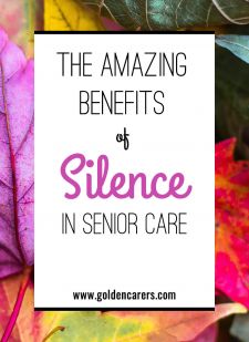 The Benefits of Silence in Senior Care