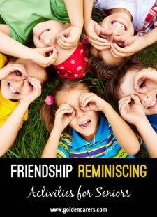 Reminisce / Discuss Friendship