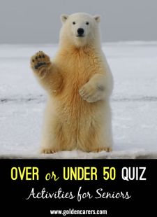 Over or Under 50 Quiz