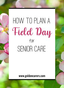 How to Plan a Field Day for Senior Care