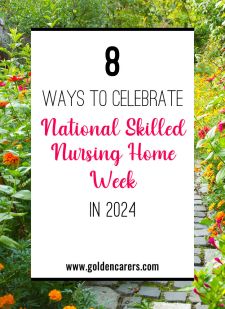 8 Ways to Celebrate National Skilled Nursing Care Week in 2024
