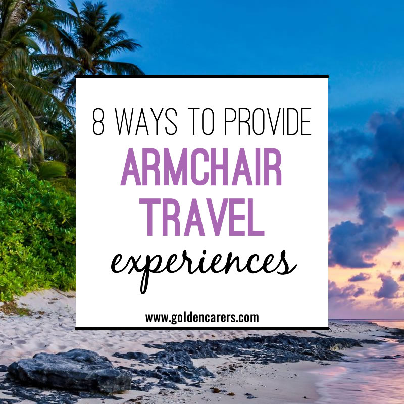 8 Ways to Provide Armchair Travel Experiences