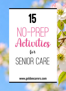 15 No-Prep Activities for Senior Care