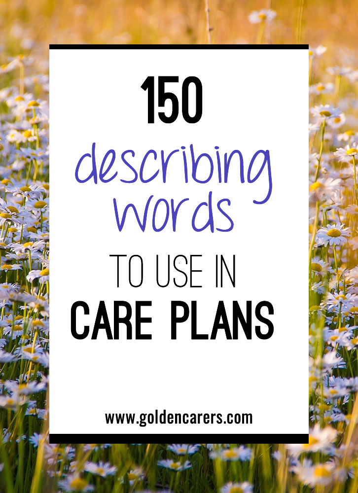 150 Describing Words to Use in Care Plans